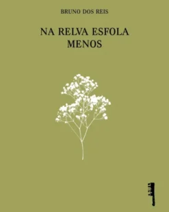 Na Relva Esfola Menos