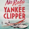 Na Rota do Yankee Clipper