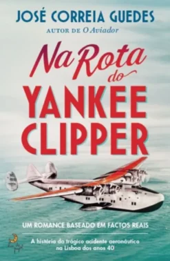 Na Rota do Yankee Clipper