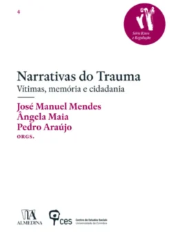 Narrativas do Trauma- Vítimas, memória e cidadania