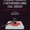 Negócios Jurídicos e Responsabilidade Civil Médica