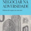 Negociar na Adversidade - Políticas de Resgate na Zona Euro