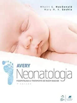 Neonatologia, Fisiopatologia e Tratamento do Recém-Nascido