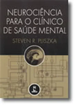 Neurociência para o Clínico de Saúde Mental