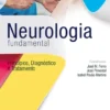 Neurologia Fundamental - Princípios, Diagnóstico e Tratamento