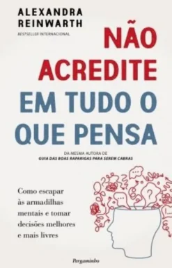 Não Acredite em Tudo o que Pensa