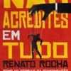 Não Acredites em Tudo - Como as Teorias da Conspiração nos Tentam Manipular