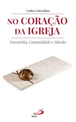 No coração da Igreja