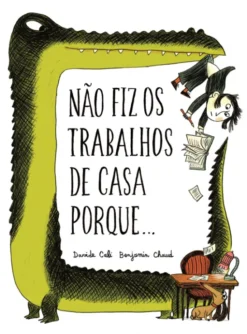 Não fiz os trabalhos de casa porque....