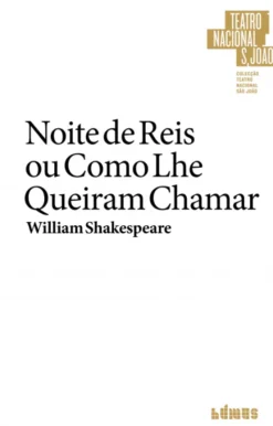 Noite de Reis ou Como Lhe Queiram Chamar