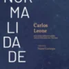 Normalidade: Seis apontamentos sobre uma integridade maltratada