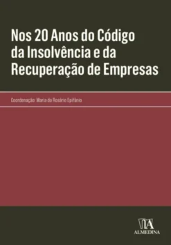 Nos 20 Anos do Código da Insolvência e da Recuperação de Empresas