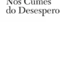Nos Cumes do Desespero