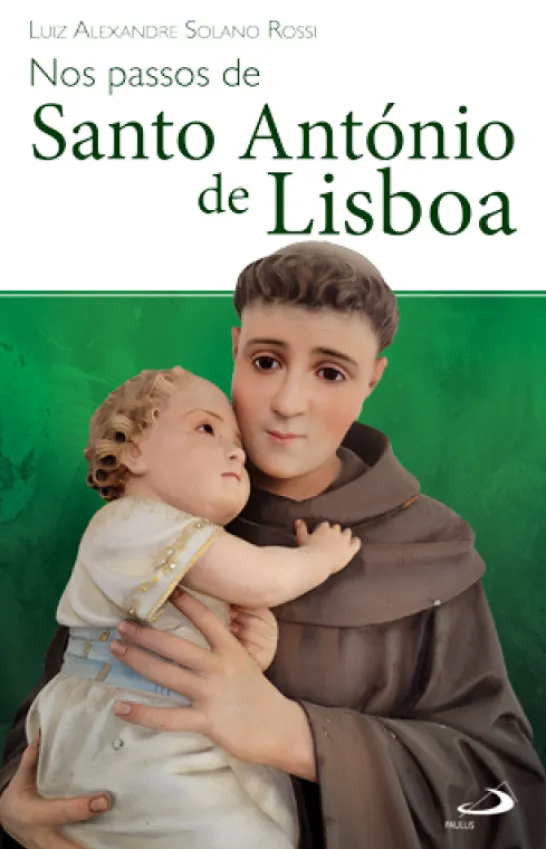 Nos Passos de Santo António de Lisboa