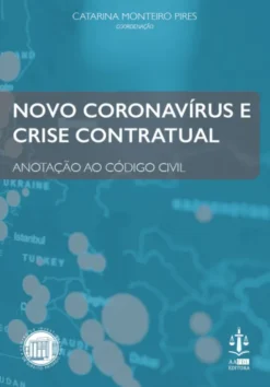 Novo Coronavírus e Crise Contratual - Anotação ao Código Civil