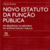 Novo Estatuto da Função Pública - Na Sequência da Reforma da Administração Pública