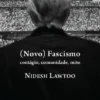 (Novo) Fascismo - Contágio, Comunidade, Mito