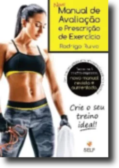 Novo Manual de Avaliação e Prescrição de Exercício