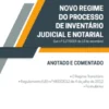 Novo Regime do Processo de Inventário Judicial e Notarial