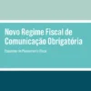 Novo Regime Fiscal de Comunicação Obrigatória - Esquemas de Planeamento Fiscal