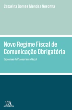 Novo Regime Fiscal de Comunicação Obrigatória - Esquemas de Planeamento Fiscal