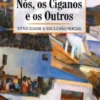 Nós, os Ciganos e os Outros