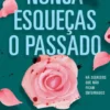 Nunca Esqueças o Passado