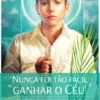 Nunca foi tão fácil ganhar o céu