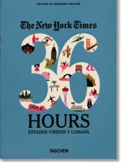 NYT. 36 Hours. Estados Unidos y Canadá