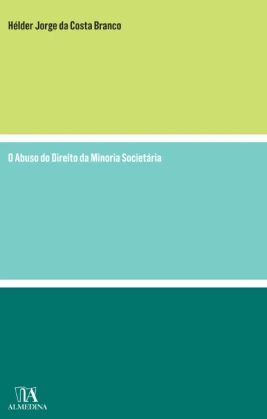 O Abuso do Direito da Minoria Societária