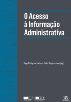 O Acesso à Informação Administrativa