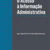 O Acesso à Informação Administrativa