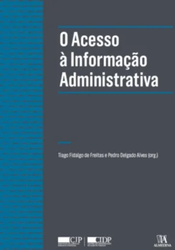O Acesso à Informação Administrativa