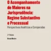 O Acompanhamento de Maiores na Jurisprudência: Regime Substantivo e Processual - Perspectivas Analíticas e Comparadas