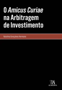 O Amicus Curiae na Arbitragem de Investimento