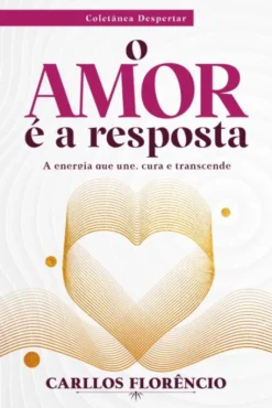 O Amor é a Resposta