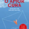 O Amor Cura