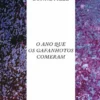 O Ano que os Gafanhotos Comeram