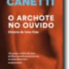 O Archote no Ouvido - História de Uma Vida (1921-1931)