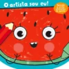 O Artista Sou Eu! - Aprendo a Pintar Alimentos da Quinta