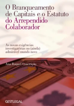 O Branqueamento de Capitais e o Estatuto do Arrependido Colaborador