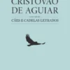 Obras Completas Cristóvão Aguiar - Volume XII