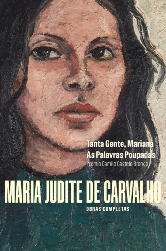 Obras de Maria Judite de Carvalho - vol. I - Tanta Gente, Mariana - As Palavras Poupadas