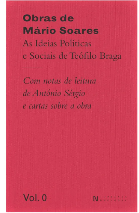 Obras de Mário Soares - Volume 0 - As ideias políticas e sociais de Teófilo Braga