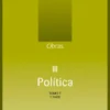 Obras III: política, Tomo 7, 1.ª Parte