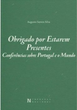 Obrigado por Estarem Presentes - Conferências sobre Portugal e o Mundo
