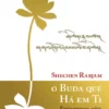 O Buda Que Há em Ti