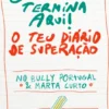 O Bullying Termina aqui!