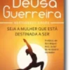 O Caminho da Deusa Guerreira