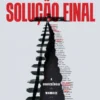 O Caminho para a Solução Final